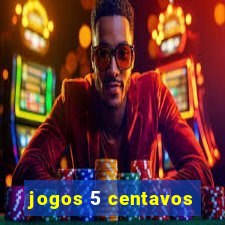 jogos 5 centavos